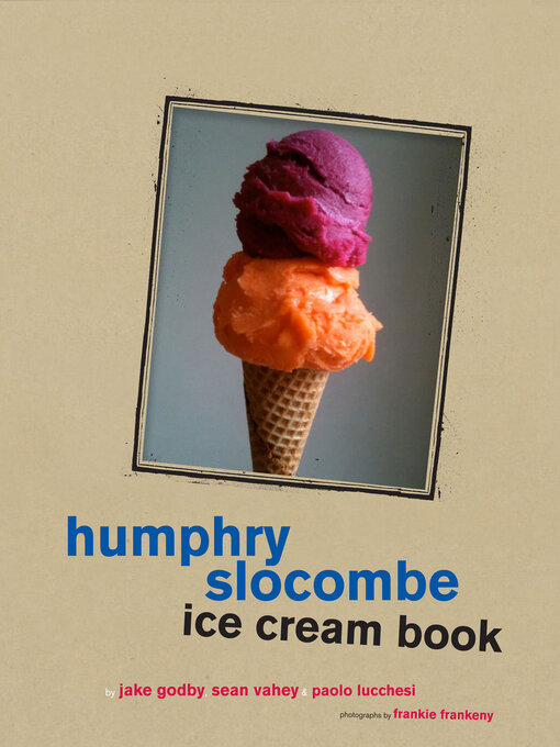 Title details for Humphrey Slocombe Ice Cream Book by Jake Godby - Available